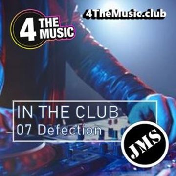 JMS - 4 The Music Exclusive - 4TM -  07 DEFECTION (JMS In The Club 24 08 21)
