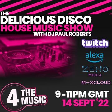 Paul Roberts - 4TM Exclusive - The Delicious Disco House Music Show - 14th Sept 2022