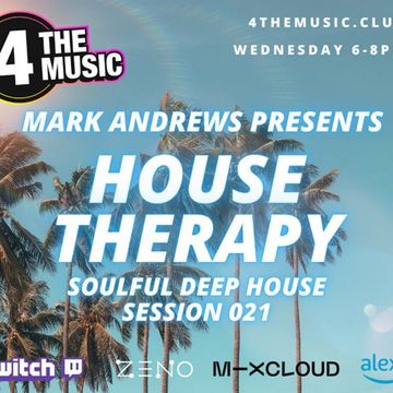 Mark Andrews - 4TM Exclusive - 16/11/22 - House Therapy Session 021