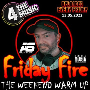 Andy Scott - 4TM Exclusive - Friday Fire Weekend Warm Up 13.05.2022