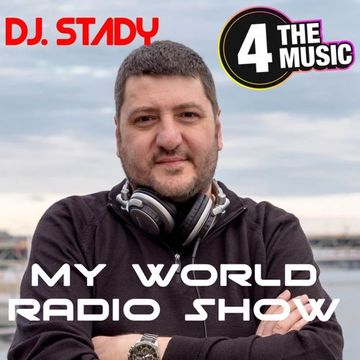 Dj. Stady - 4TM Exclusive - My World Radio Show W15