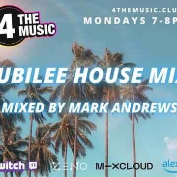 Mark Andrews - 4TM Exclusive - Jubillee House Mix