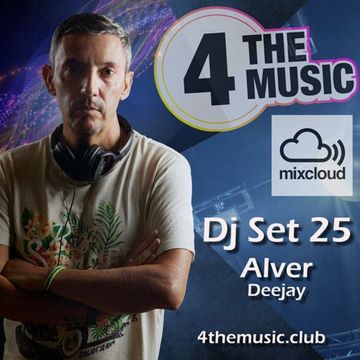 Alver deejay - 4TM Exclusive - Dj Set 25 Alver Deejay 4 The Music