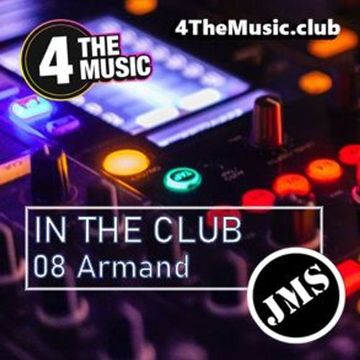 JMS - 4 The Music Exclusive - 08 ARMAND (In The Club 02 09 21)