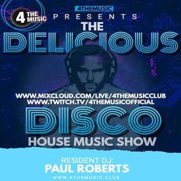 Paul Roberts - 4TM Exclusive - Delicious Disco House Music Show - March 9th 2022