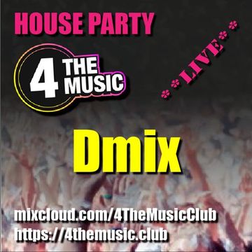 4 The Music House Party - Live - Dmix with his banging disco house selection ;-)