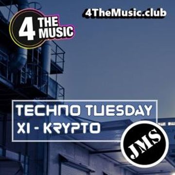 JMS - 4 The Music Exclusive - 4TM -  XI KRYPTO (JMS on Techno Tuesday 24 08 21)