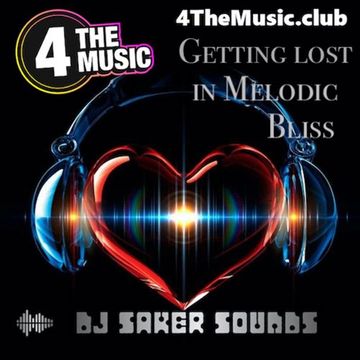 Dj sakersounds - 4 The Music Exclusive - Getting Lost in Melodic Bliss