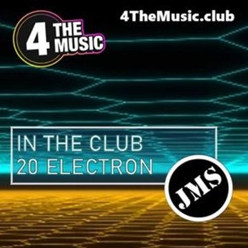 JMS - 4 The Music Exclusive - 20 ELECTRON (In The Club 25 11 21)