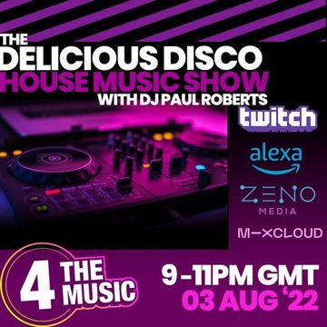 Paul Roberts - 4TM Exclusive - The Delicious Disco House Music Show - July 3rd 2022