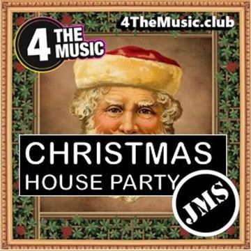 JMS - 4 The Music Exclusive - CHRISTMAS HOUSE PARTY (13 12 21)