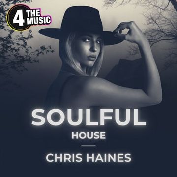 Chris Haines DJ - 4TM Exclusive - Soulful House 18/05