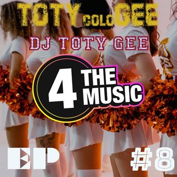 DJ TOTY GEE - 4 The Music Exclusive - TOTYcoloGEE EP8