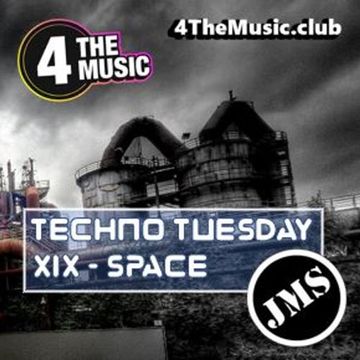 JMS - 4 The Music Exclusive - XIX SPACE (Techno Tuesday 19 10 21)