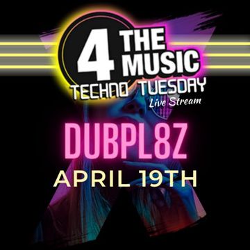 Dubpl8z - 4TM Exclusive - Techno Tuesday 19-04-2022