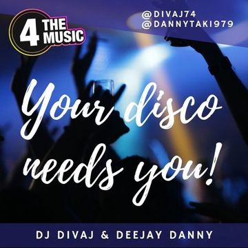 DJ DivaJ & Deejay Danny - 4TheMusic Exclusive -Your Disco Needs You!