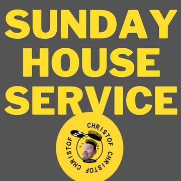 Christof - 4 The Music Exclusive - Sunday House Service 05/22