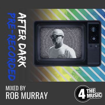 Rob Murray - 4TM Exclusive - After Dark - 06.12.2022