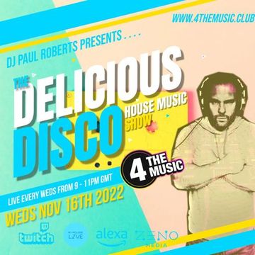 Paul Roberts - 4TM Exclusive - The Delicious Disco House Music Show - Nov 16th 2022