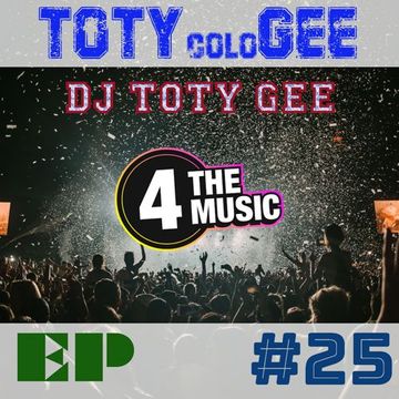 DJ TOTY GEE - 4TM Exclusive - TOTYcoloGEE EP 25