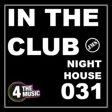 JMS - 4TM Exclusive - IN THE MIX 031 - Night House