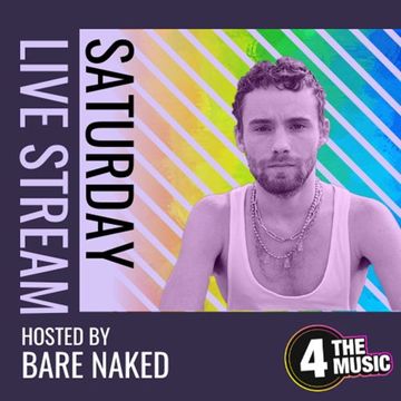 Bare Naked - 4TM Exclusive - Saturday Sessions: Episode 2