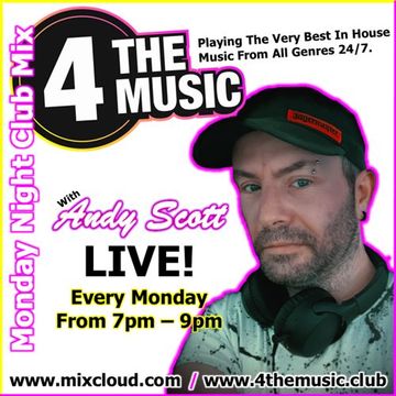 Andy Scott - 4 The Music Exclusive - Monday Night Club Mix 08.11.21