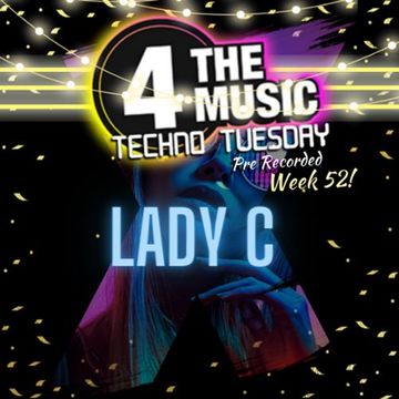 Lady C - 4TM Exclusive - Techno Tuesday Mix, 17th May 2022.