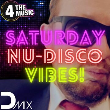 Dmix - 4 The Music Exclusive - LIVE Saturday nu-disco &amp; house vibes Ep. 39.