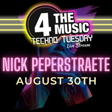 Nick Peperstraete - 4TM Exclusive - 08 PM - 09 PM  30/08/22 Techno Tuesday!!