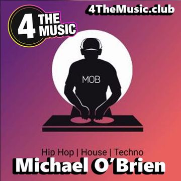 Michael O’Brien - 4 The Music Exclusive - House Selection