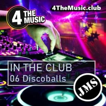 JMS - 4 The Music Exclusive - 4TM -  06 DISCOBALLS (JMS In The Club 17 08 21)