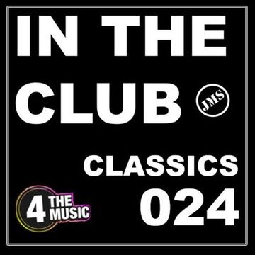 JMS - 4 The Music Exclusive - IN THE CLUB 024 - Classics