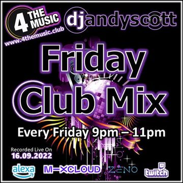 Andy Scott - 4TM Exclusive - Friday Club Mix 16-09-22