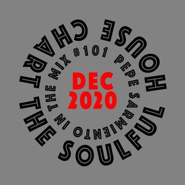 THE PEPE SARMIENTO SOULFUL HOUSE CHART FOR DECEMBER 2020