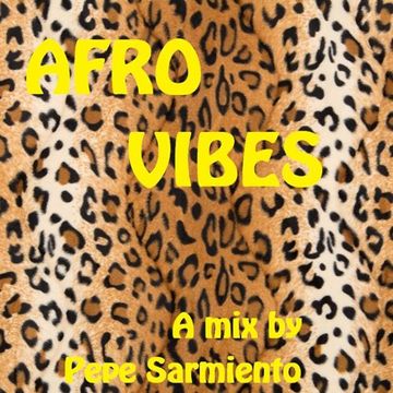 AFRO VIBES by Pepe Sarmiento