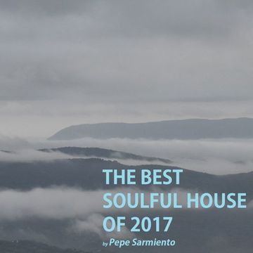 The Best Of Soulful House 2017