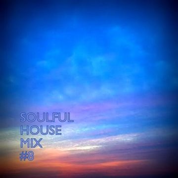 Soulful House Dance Mix #8