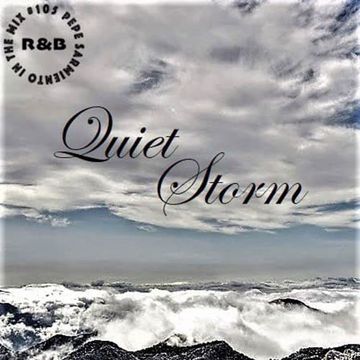 Pepe Sarmiento In The Mix presents QUIET STORM