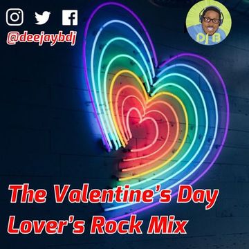 DJ B - The Valentine’s Day Lover’s Rock Mix