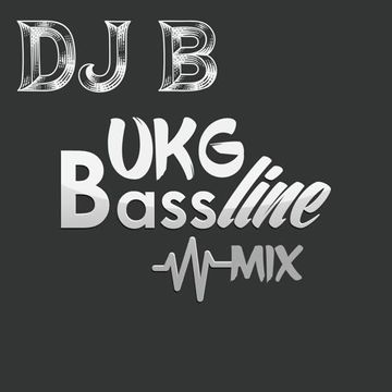 DJ B -  UKG Basslines Mix