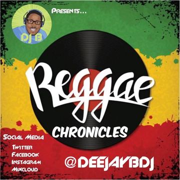 DJ B Presents... Reggae Chronicles