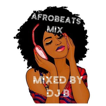 Afrobeats Mix!!!