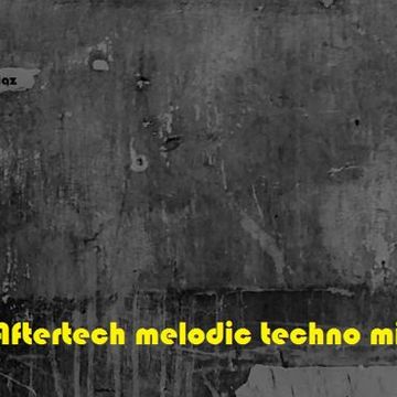 Aftertech melodic techno mix (2022 11 18)