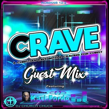 Crave Guest Mix Feat. The Boss Karl Forde