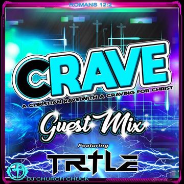 Crave Guest Mix Feat. TRTLE