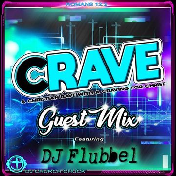 Crave Guest Mix Feat. DJ Flubbel