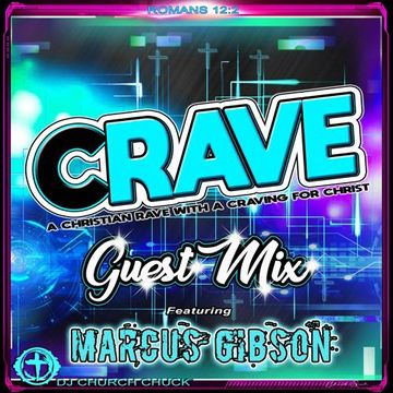 Crave Guest Mix Feat. Marcus Gibson