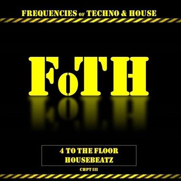 FoTH - 4 to the Floor Housebeatz Chpt lll