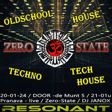 Zero-State @Resonant /w Pranava & DJ Janox